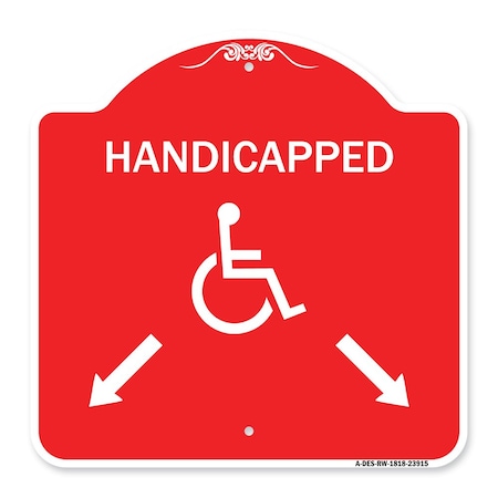 Signmission Handicapped Parking W/ Double Arrows, Red & White Aluminum Sign, 18" x 18", RW-1818-23915 A-DES-RW-1818-23915
